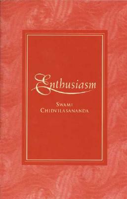 Enthusiasm by Gurumayi Chidvilasananda