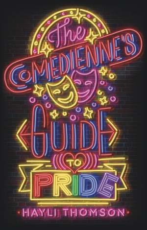 The Comedienne's Guide to Pride by Hayli Thomson