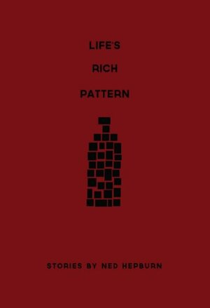 Life's Rich Pattern by Ned Hepburn, Amanda White