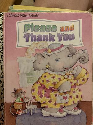 Please and Thank You (Little Golden Book) by Jerry Smath, Barbara Shook Hazen