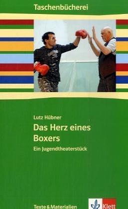 Das Herz Eines Boxers - Ein Jugendtheaterstück by Lutz Hübner