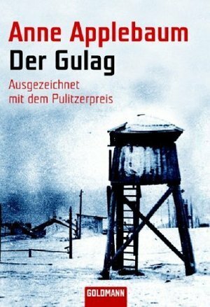 Der Gulag by Anne Applebaum