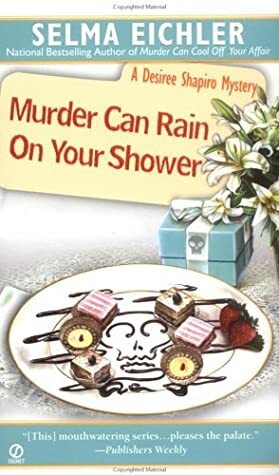 Murder Can Rain on Your Shower by Selma Eichler