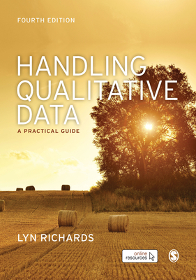 Handling Qualitative Data: A Practical Guide by Lyn Richards