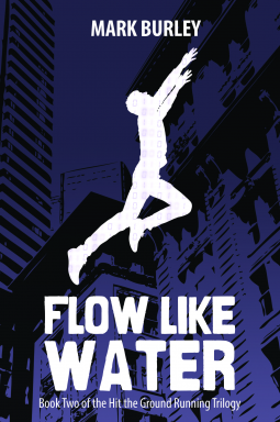 Flow Like Water (Hit the Ground Running Series, #2) by Mark Burley