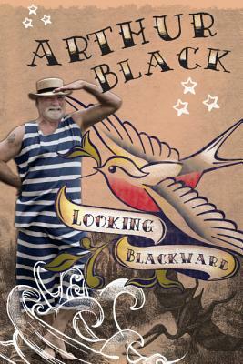 Looking Blackward by Arthur Black
