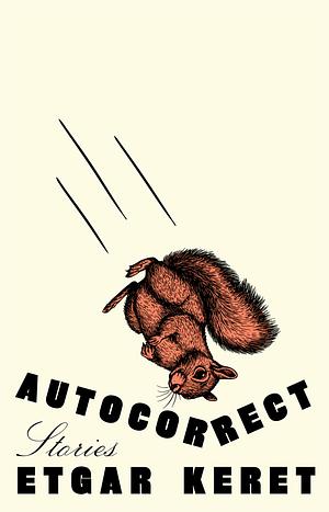 Autocorrect by Etgar Keret