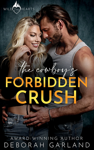 The Cowboy's Forbidden Crush by Deborah Garland