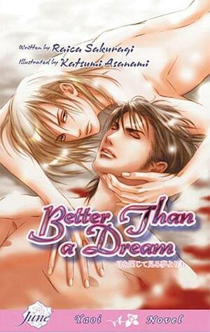 Better Than a Dream by Raica Sakuragi, Kelly Quine, Katsumi Asanami