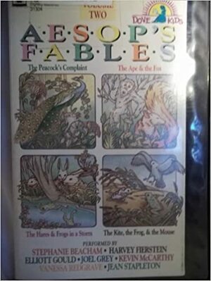 Aesop's Fables, Vol. 2: The peacock's complaint / The ape & the fox / The hares & frogs in a storm / The kite, the frog, & the mouse by Judith Cummings