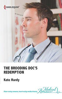 The Brooding Doc's Redemption by Kate Hardy