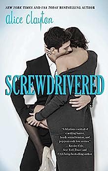 Screwdrivered by Alice Clayton