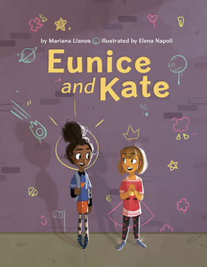 Eunice and Kate by Elena Napoli, Mariana Llanos