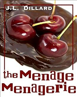 The Menage Menagerie by J.L. Dillard