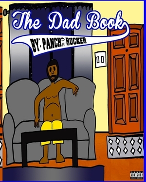 The Dad Book by Pancho Rucker