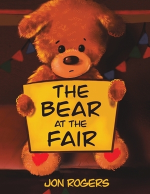 The Bear at the Fair by Jon Rogers