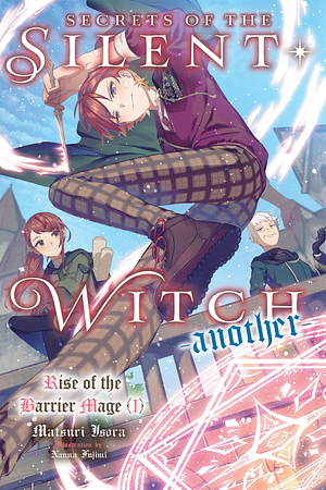 Secrets of the Silent Witch –another–: Rise of the Barrier Mage vol. 1 by Matsuri Isora