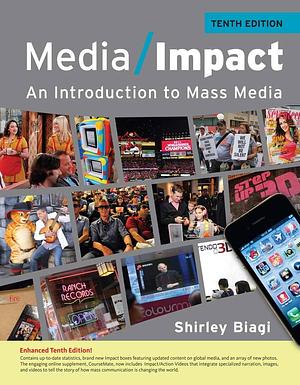 Media Impact: An Introduction to Mass Media, 2013 Update by Shirley Biagi