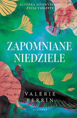 Zapomniane niedziele by Valérie Perrin