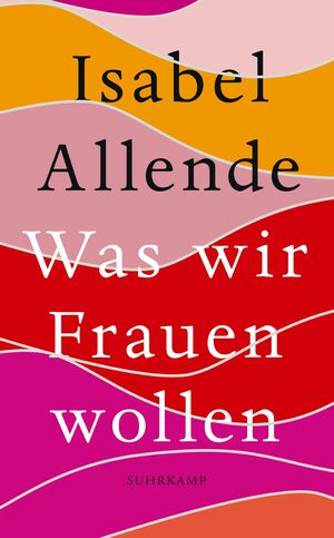 Was wir Frauen wollen by Isabel Allende