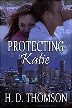 Protecting Katie by H.D. Thomson