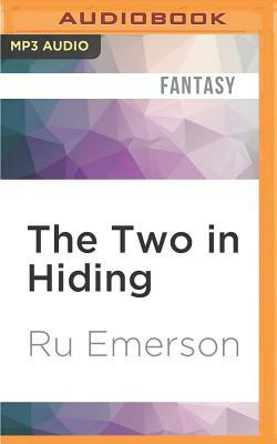 The Two in Hiding by Ru Emerson