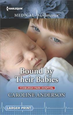 Bound by Their Babies by Caroline Anderson