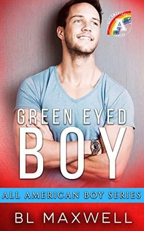 Green Eyed Boy by BL Maxwell