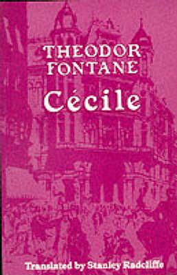 Cecile: Translated with an Afterword by Stanley Radcliffe by Theodor Fontane