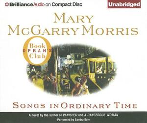 Songs in Ordinary Time by Mary McGarry Morris