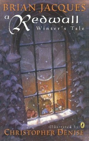 A Redwall Winter's Tale by Brian Jacques, Christopher Denise
