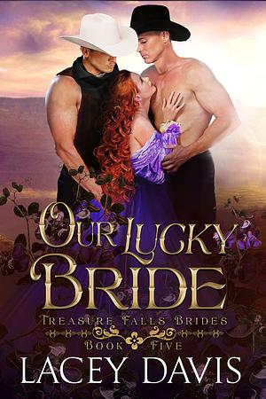 Our Lucky Bride by Lacey Davis, Lacey Davis