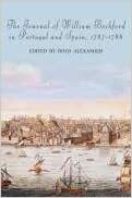 The Journal of William Beckford in Portugal and Spain, 1787-1788 by Alexander Boyd, Boyd Alexander