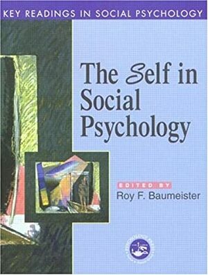 Self in Social Psychology: Key Readings by Roy F. Baumeister