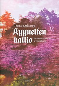 Kyynelten kallio: kertomuksia seksistä ja väkivallasta by Teemu Keskisarja