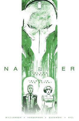 Nailbiter Volume 3: Blood in the Water by Joshua Williamson