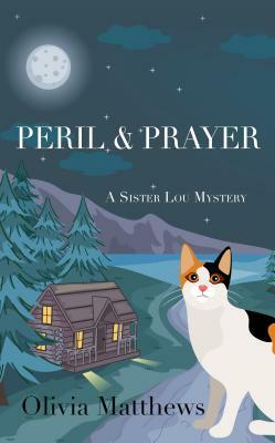 Peril & Prayer by Olivia Matthews