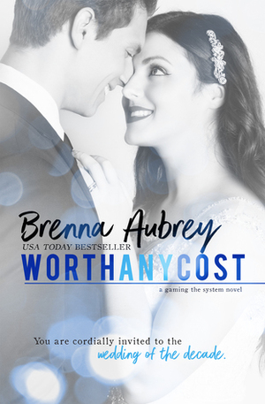 Worth Any Cost by Brenna Aubrey