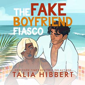 The Fake Boyfriend Fiasco by Talia Hibbert