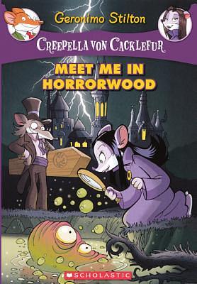 Meet Me in Horrorwood by Geronimo Stilton