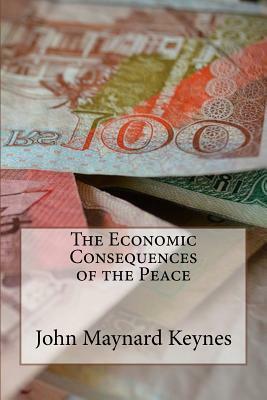 The Economic Consequences of the Peace by John Maynard Keynes