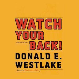 Watch Your Back! by Donald E. Westlake