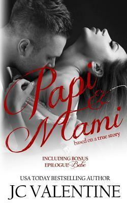 Papi/Mami: Based on a True Story by J. C. Valentine