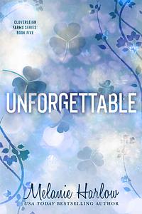 Unforgettable by Melanie Harlow