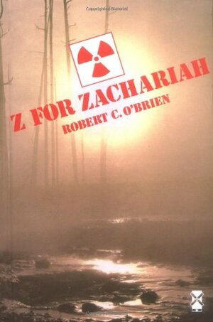 Z for Zachariah by Robert C. O'Brien