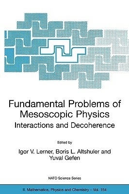 Fundamental Problems of Mesoscopic Physics: Interactions and Decoherence by 