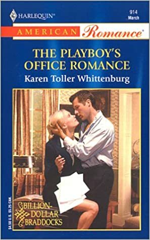The Playboy's Office Romance by Karen Toller Whittenburg