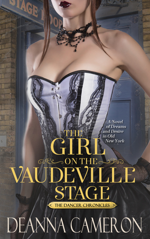 The Girl on the Vaudeville Stage by DeAnna Cameron