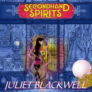 Secondhand Spirits by Juliet Blackwell