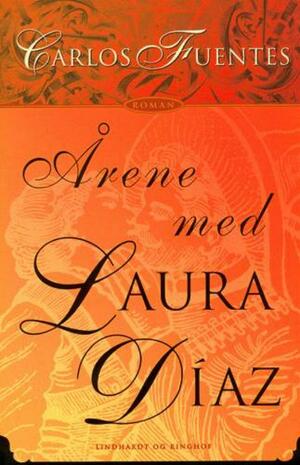 Årene med Laura Díaz by Carlos Fuentes